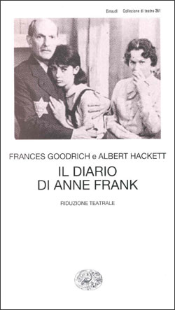 Il diario di Anne Frank, Frances Goodrich, Albert Hackett. Giulio Einaudi  editore - Collezione di teatro