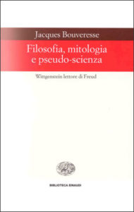 Copertina del libro Filosofia, mitologia e pseudo-scienza di Jacques Bouveresse