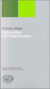 Copertina del libro L’arte politica della tragedia greca di Christian Meier