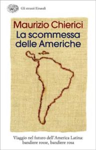 Copertina del libro La scommessa delle Americhe di Maurizio Chierici