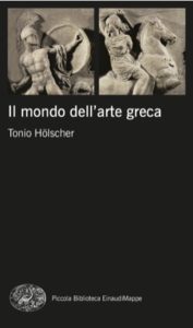 Copertina del libro Il mondo dell’arte greca di Tonio Hölscher