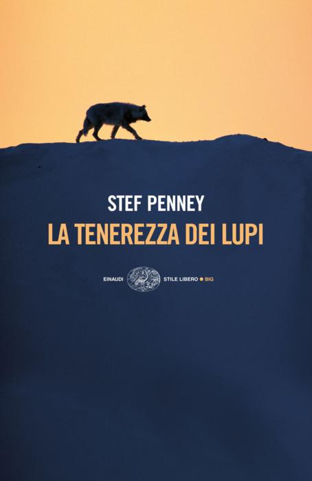 Copertina del libro La tenerezza dei lupi di Stef Penney