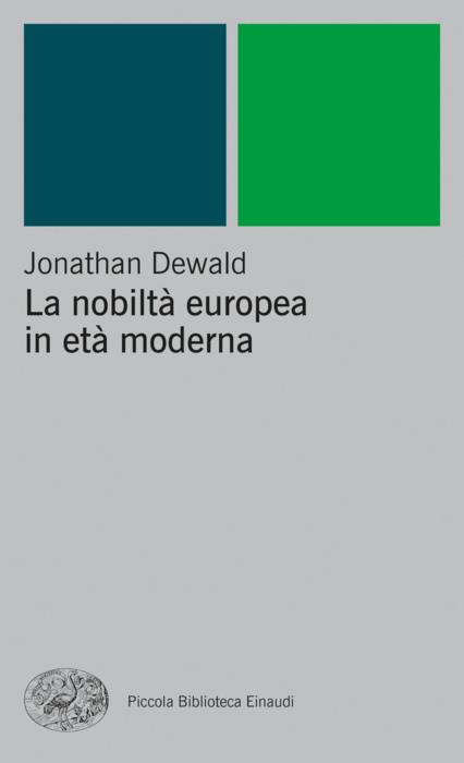 Copertina del libro La nobiltà europea in età moderna di Jonathan Dewald