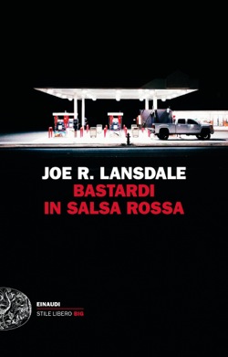 Copertina del libro Bastardi in salsa rossa di Joe R. Lansdale