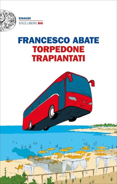Copertina del libro Torpedone trapiantati di Francesco Abate