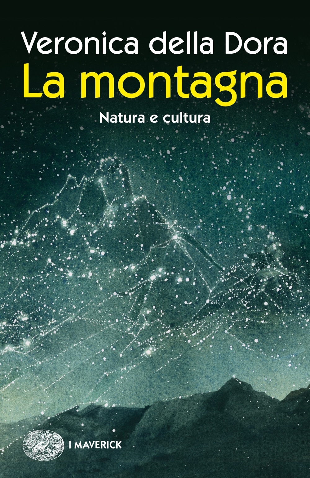 La montagna, Veronica della Dora. Giulio Einaudi editore - Piccola