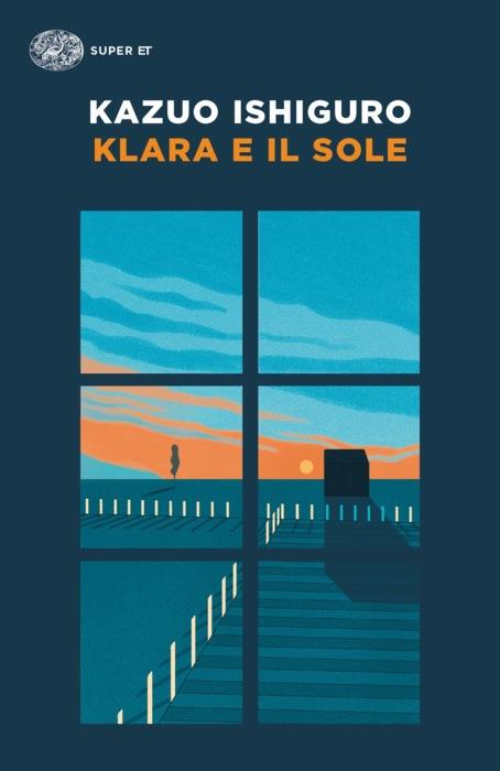 Copertina del libro Klara e il Sole di Kazuo Ishiguro