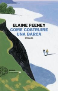 Copertina del libro Come costruire una barca di Elaine Feeney