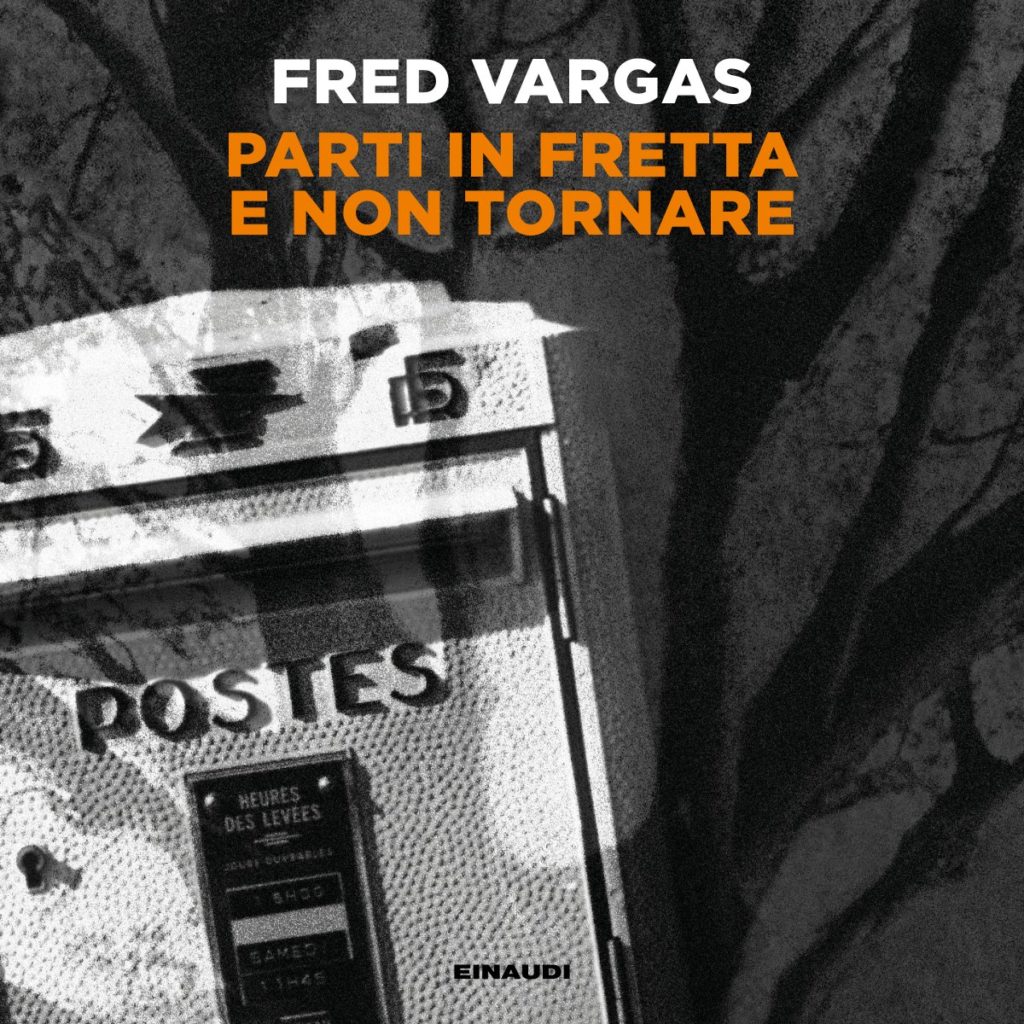 Copertina del libro Parti in fretta e non tornare di Fred Vargas