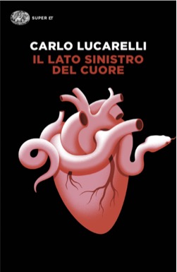 Copertina del libro Il lato sinistro del cuore di Carlo Lucarelli