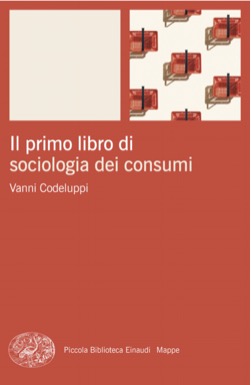 Copertina del libro Il primo libro di sociologia dei consumi di Vanni Codeluppi