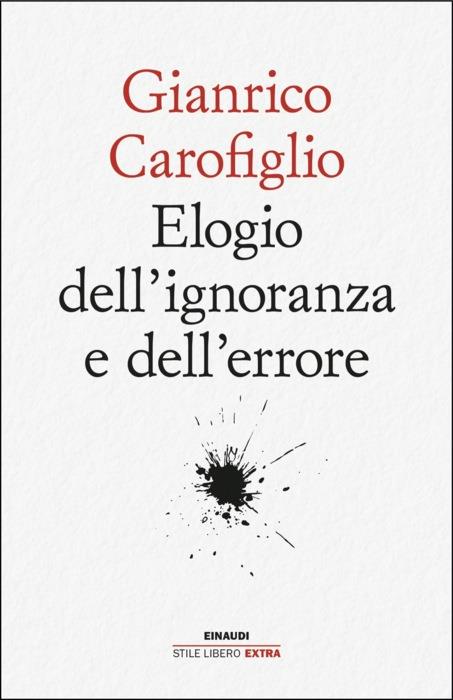 Copertina del libro Elogio dell’ignoranza e dell’errore di Gianrico Carofiglio