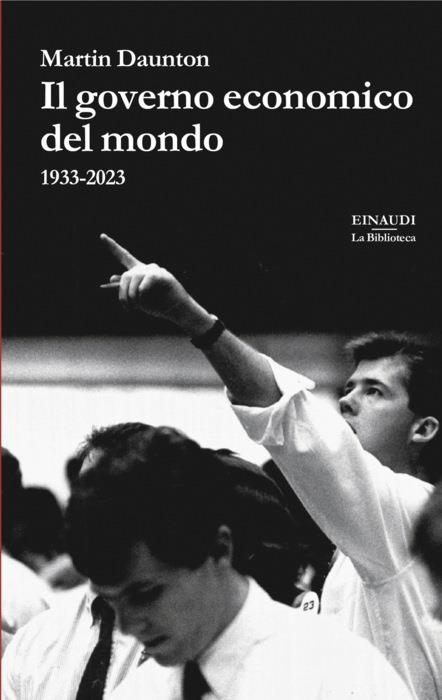 Copertina del libro Il governo economico del mondo di Martin Daunton