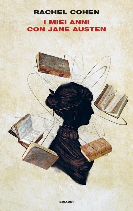 Copertina del libro I miei anni con Jane Austen di Rachel Cohen