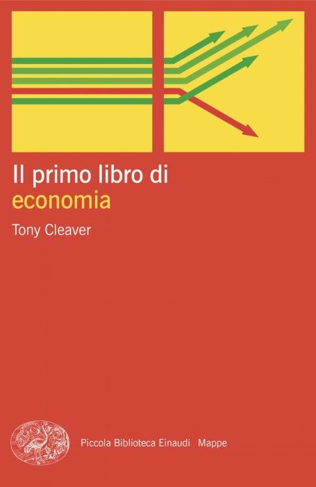 Copertina del libro Il primo libro di economia di Tony Cleaver