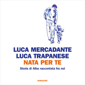 Copertina del libro Nata per te di Luca Mercadante, Luca Trapanese