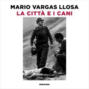 Copertina del libro La città e i cani di Mario Vargas Llosa