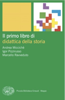 Copertina del libro Il primo libro di didattica della storia di Marcello Ravveduto