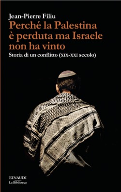 Copertina del libro Perché la Palestina è perduta ma Israele non ha vinto di Jean-Pierre Filiu