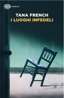 Copertina del libro I luoghi infedeli di Tana French