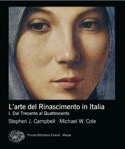 Copertina del libro L’arte del Rinascimento in Italia .I di Stephen J. Campbell, Michael W. Cole