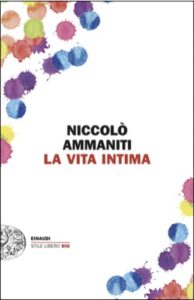 Copertina del libro La vita intima di Niccolò Ammaniti