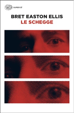 Copertina del libro Le schegge di Bret Easton Ellis