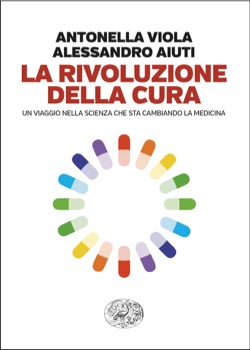 Copertina del libro La rivoluzione della cura di Antonella Viola, Alessandro Aiuti