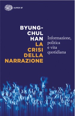 Copertina del libro La crisi della narrazione di Byung-Chul Han